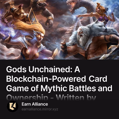 Gods Unchained: A Blockchain-Powered Card Game of Mythic Battles and Ownership - Written b