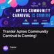Trantor Aptos Community Carnival is Coming!