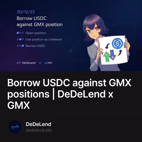 Borrow USDC against GMX positions | DeDeLend x GMX