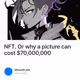 NFT. Or why a picture can cost $70,000,000