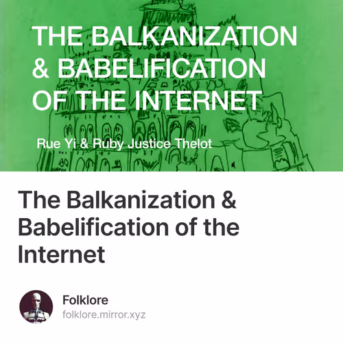 The Balkanization & Babelification of the Internet
