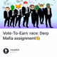 Vote-To-Earn race: Derp Mafia assignment🧐