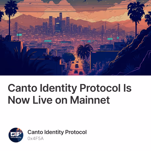 Canto Identity Protocol Is Now Live on Mainnet