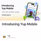 Introducing Yup Mobile
