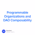 Programmable Organizations and DAO Composability