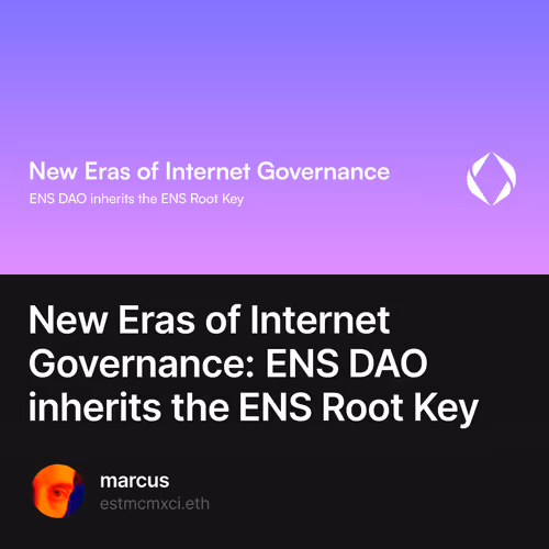 New Eras of Internet Governance: ENS DAO inherits the ENS Root Key