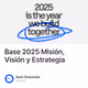 Base 2025 Misión, Visión y Estrategia
