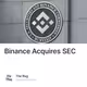 Binance Acquires SEC