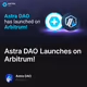 Astra DAO Launches on Arbitrum!