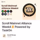 Scroll Mainnet Alliance Week4📜 Powered by TaskOn