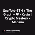 Scaffold-ETH   The Graph   - Kevin  Crypto Mastery - Medium