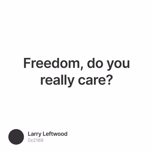 Freedom, do you really care?