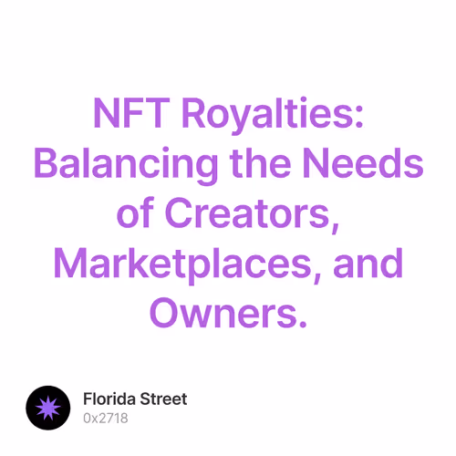 NFT Royalties: Balancing the Needs of Creators, Marketplaces, and Owners.