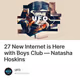 27 New Internet is Here with Boys Club — Natasha Hoskins