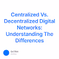Centralized Vs. Decentralized Digital Networks: Understanding The Differences