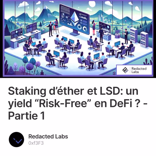 Staking d’éther et LSD: un yield “Risk-Free” en DeFi ? - Partie 1