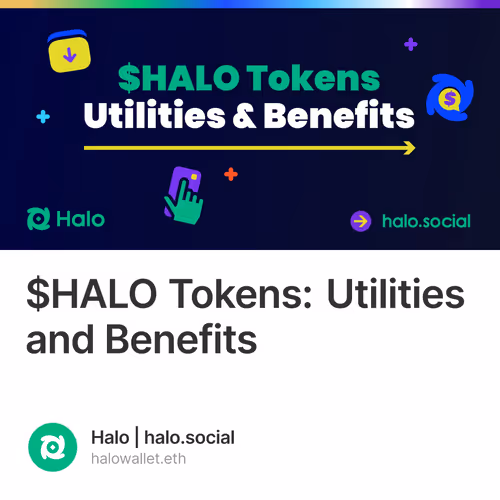 $HALO Tokens: Utilities and Benefits