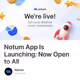 Notum App Is Launching: Now Open to All