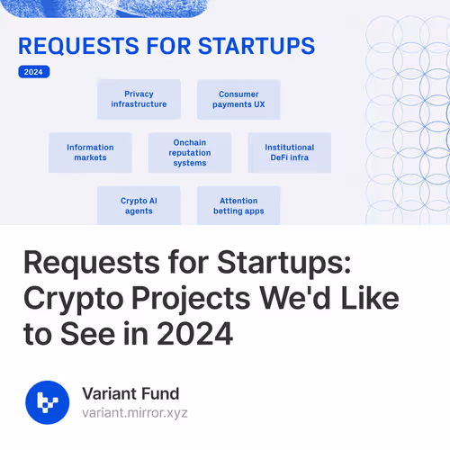 Requests for Startups: Crypto Projects We'd Like to See in 2024