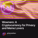 Wownero: A Cryptocurrency for Privacy and Meme Lovers
