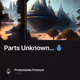 Parts Unknown... 🪬