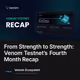 From Strength to Strength: Venom Testnet’s Fourth Month Recap