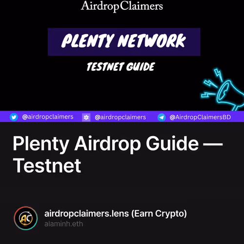 Plenty Airdrop Guide — Testnet