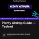 Plenty Airdrop Guide — Testnet