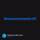 Announcements #1