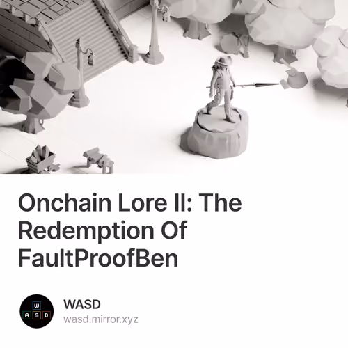 Onchain Lore II: The Redemption Of FaultProofBen