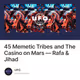 45 Memetic Tribes and The Casino on Mars — Rafa & Jihad