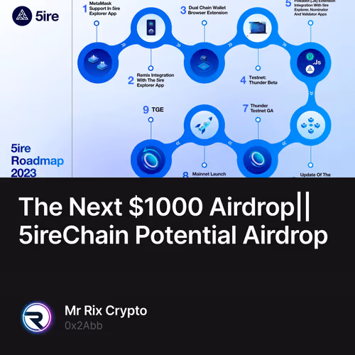 The Next  $1000  Airdrop|| 5ireChain Potential Airdrop