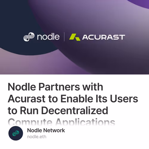 Nodle Partners with Acurast to Enable Its Users to Run Decentralized Compute Applications
