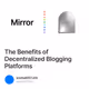 The Benefits of Decentralized Blogging Platforms
