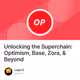 Unlocking the Superchain: Optimism, Base, Zora, & Beyond