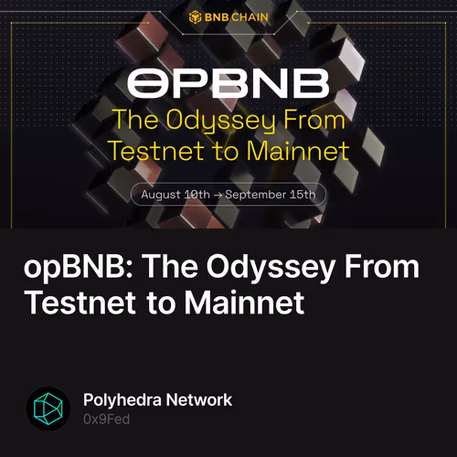 opBNB: The Odyssey From Testnet to Mainnet