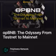 opBNB: The Odyssey From Testnet to Mainnet