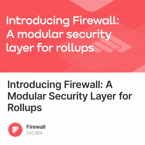 Introducing Firewall: A Modular Security Layer for Rollups