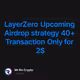 LayerZero Upcoming Airdrop strategy 40+ Transaction Only for 2$