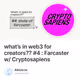 what’s in web3 for creators?? #4 : Farcaster w/ Cryptosapiens