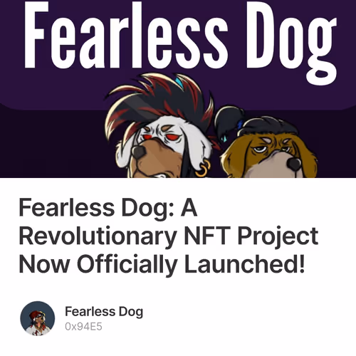 Fearless Dog: A Revolutionary NFT Project Now Officially Launched!