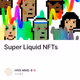 Super Liquid NFTs