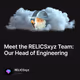 Meet the RELICSxyz Team: Our Head of Engineering