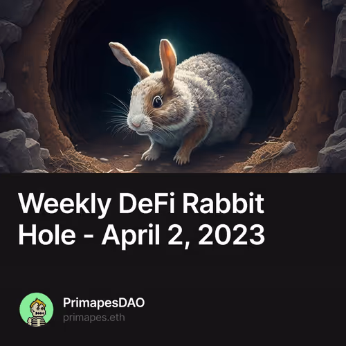 Weekly DeFi Rabbit Hole - April 2, 2023