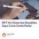 NFT Art Deserves Royalties, Says Curio Cards Panel