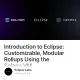 Introduction to Eclipse Customizable Modular Rollups Using the Solana VM
