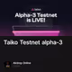 Taiko Testnet alpha-3