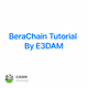 BeraChain Tutorial By E3DAM