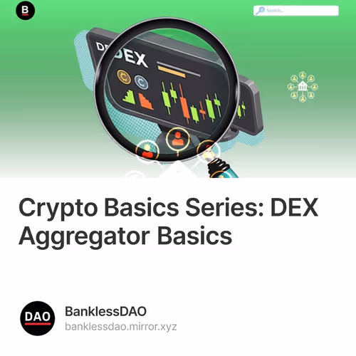 Crypto Basics Series: DEX Aggregator Basics