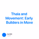 Thala and Movement: Early Builders in Move